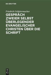 book Gespräch zweier selbst überlegender evangelischer Christen über die Schrift: Luther in Bezug auf die neue preußische Agende