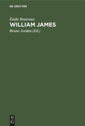 book William James: Mit einem Brief des Verfassers an den Übersetzer und zwei Abhandlungen des Verfassers