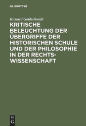 book Kritische Beleuchtung der Übergriffe der historischen Schule und der Philosophie in der Rechtswissenschaft