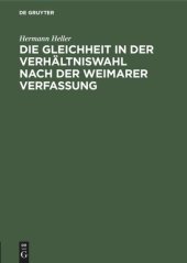 book Die Gleichheit in der Verhältniswahl nach der Weimarer Verfassung: Ein Rechtsgutachten