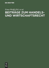 book Beiträge zum Handels- und Wirtschaftsrecht: [Deutsche Landesreferate zum 3. Internationalen Kongreß für Rechtsvergleichung in London 1950]