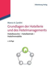 book Grundlagen der Hotellerie und des Hotelmanagements: Hotelbranche - Hotelbetrieb - Hotelimmobilie