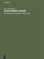 book Alexander Conze: Gedächtnisrede, gehalten am Winckelmannstage 1914 in der Archäologischen Gesellschaft zu Berlin