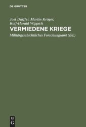 book Vermiedene Kriege: Deeskalation von Konflikten der Großmächte zwischen Krimkrieg und Erstem Weltkrieg, 1865–1914