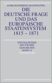 book Die deutsche Frage und das europäische Staatensystem 1815-1871