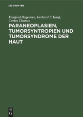 book Paraneoplasien, Tumorsyntropien und Tumorsyndrome der Haut