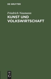 book Kunst und Volkswirtschaft: Vortrag, gehalten auf der 5. Jahresversammlung des Deutschen Werkbundes in Wien am 7. Juni 1912