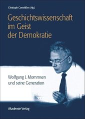 book Geschichtswissenschaft im Geist der Demokratie: Wolfgang J. Mommsen und seine Generation