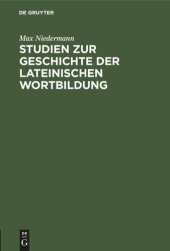 book Studien zur Geschichte der lateinischen Wortbildung: Von der Hohen Philosophischen Fakultät der Universität Basel. Genehmigte Habilitationsschrift