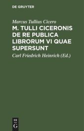 book M. Tulli Ciceronis de Re publica librorum VI quae supersunt: editio compendiaria in usum praelectionum academicarum et gymnasiorum