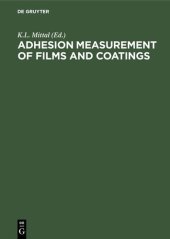 book Adhesion Measurement of Films and Coatings: Proceedings of the International Symposium on Adhesion Measurement of Films and Coatings held in Boston, 5–7 December 1992, under the auspices of Skill Dynamics. -