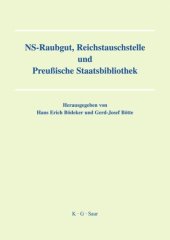 book NS-Raubgut, Reichstauschstelle und Preussische Staatsbibliothek: Vorträge des Berliner Symposiums am 3. und 4. Mai 2007