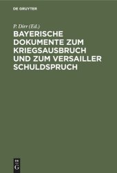 book Bayerische Dokumente zum Kriegsausbruch und zum Versailler Schuldspruch