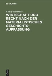 book Wirtschaft und Recht nach der materialistischen Geschichtsauffassung: Eine sozialphilosophische Untersuchung