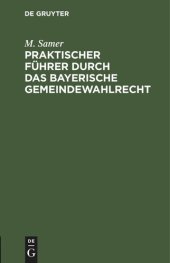 book Praktischer Führer durch das bayerische Gemeindewahlrecht