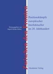 book Zwischen den Fronten: Positionskämpfe europäischer Intellektueller im 20. Jahrhundert