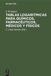 book Tablas logaritmicas para químicos, farmacéuticos, médicos y físicos