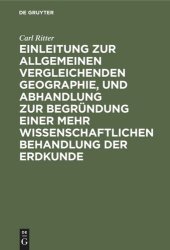 book Einleitung zur allgemeinen vergleichenden Geographie, und Abhandlung zur Begründung einer mehr wissenschaftlichen Behandlung der Erdkunde