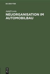 book Neuorganisation im Automobilbau: unter Berücksichtigung der kommenden Löhne