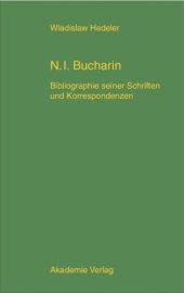 book Nikolaj Ivanovic Bucharin: Bibliographie seiner Schriften und Korrespondenzen 1912-1938. Mit einem Anhang: Bucharins Karikaturen und Bucharin in der Karikatur