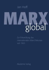 book Marx global: Zur Entwicklung des internationalen Marx-Diskurses seit 1965