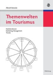 book Themenwelten im Tourismus: Marktstrukturen - Marketing-Management - Trends