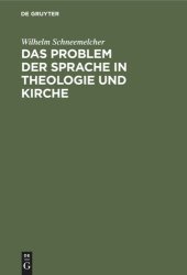 book Das Problem der Sprache in Theologie und Kirche: Referate vom Deutschen Evangelischen Theologentag, 27.–31. Mai, 1958 in Berlin