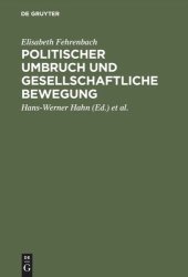 book Politischer Umbruch und gesellschaftliche Bewegung: Ausgewählte Aufsätze zur Geschichte Frankreichs und Deutschlands im 19. Jahrhundert