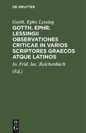 book Gotth. Ephr. Lessingii Observationes criticae in varios scriptores graecos atque latinos