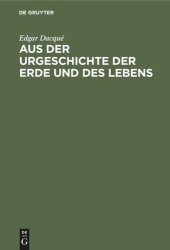 book Aus der Urgeschichte der Erde und des Lebens: Tatsachen und Gedanken