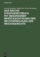 book Das Reichs-Strafgesetzbuch mit besonderer Berücksichtigung der Rechtsprechung des Reichsgerichts