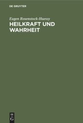 book Heilkraft und Wahrheit: Konkordanz der politischen und der kosmischen Zeit