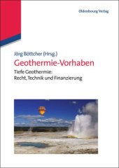 book Geothermie-Vorhaben: Tiefe Geothermie: Recht, Technik und Finanzierung