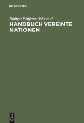 book Handbuch Vereinte Nationen: [Eine Veröffentlichung der Forschungsstelle der Deutschen Gesellschaft für die Vereinten Nationen, Bonn]