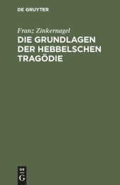 book Die Grundlagen der Hebbelschen Tragödie