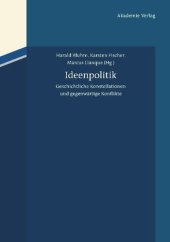 book Ideenpolitik: Geschichtliche Konstellationen und gegenwärtige Konflikte