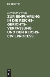 book Zur Einführung in die Reichs-Gerichtsverfassung und den Reichs-Civilproceß: 5 Vorträge