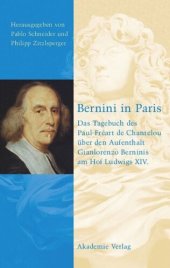 book Bernini in Paris: Das Tagebuch des Paul Freart de Chantelou über den Aufenthalt Gianlorenzo Berninis am Hof Ludwigs XIV.