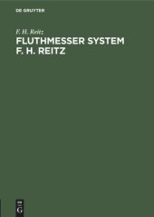 book Fluthmesser System F. H. Reitz: Selbstwirkende Eintheilung Registrirung der Wasserstände und Integrirung für die mittlere Höhe