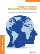 book The Linguistic Worldview: Ethnolinguistics, Cognition, and Culture