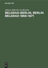 book Belgrad-Berlin, Berlin Belgrad 1866–1871