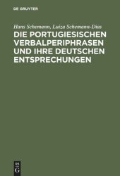 book Die portugiesischen Verbalperiphrasen und ihre deutschen Entsprechungen: Lehr- und Übungsbuch mit ausführlichen portugiesischen Beispielen und ihren deutschen Übersetzungen