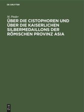 book Über die Cistophoren und über die Kaiserlichen Silbermedaillons der Römischen Provinz Asia