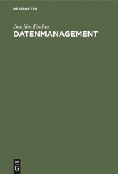 book Datenmanagement: Datenbanken und betriebliche Datenmodellierung