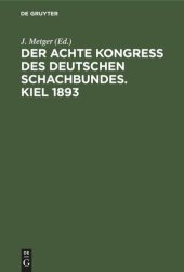 book Der Achte Kongress des Deutschen Schachbundes. Kiel 1893