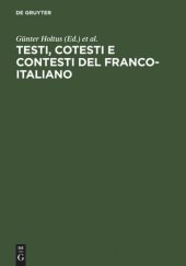 book Testi, cotesti e contesti del franco-italiano: atti del 1o Simposio Franco-Italiano (Bad Homburg, 13 - 16 aprile 1987) ; in memoriam Alberto Limentani