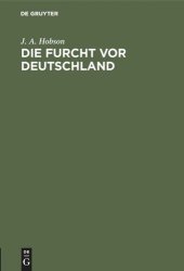 book Die Furcht vor Deutschland: Flugschriften des Deutsch-Englischen Verständigungskomitees