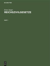 book Reichszivilgesetze: Eine Sammlung der wichtigsten Reichsgesetze über Bürgerliches Recht und Rechtspflege. Nach dem Stande der Gesetzgebung vom 15. September 1926