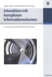 book Interaktion mit komplexen Informationsräumen: Visualisierung, Multimodalität, Kooperation