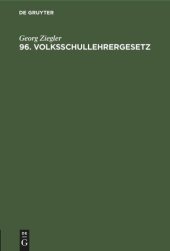 book 96. Volksschullehrergesetz: Vom 14. August 1914